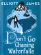 [Pax Arcana 0.02] • Don't Go Chasing Waterfalls